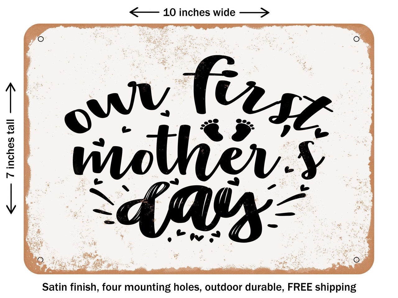 DECORATIVE METAL SIGN - Our First Mother&#x27;s Day - 2 - Vintage Rusty Look